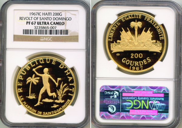 1967 GOLD HAITI 200 GOURDES NGC PROOF 67 ULTRA CAMEO "10th ANNIVERSARY OF REVOULUTION REVOLT OF SANTO DOMINGO" ONLY 1,000 MINTED