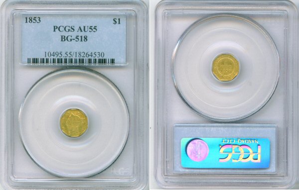 1853 GOLD DERI $1.00 CALIFORNIA FRACTIONAL BG518 PCGS AU55