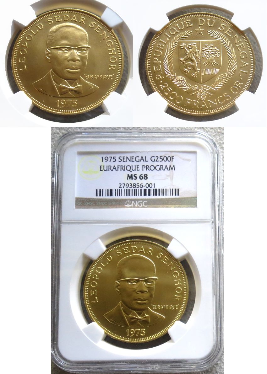 1975 GOLD SENEGAL 2500 FRANCS NGC MINT STATE 68  "25TH ANNIVERSARY OF EURAFRIQUE PROGRAM AND INDEPENDENCE" ONLY 195 MINTED