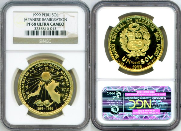 1999 GOLD PERU SOL JAPANESE IMMIGRATION NGC PROOF 68 ULTRA CAMEO ONLY 300 MINTED
