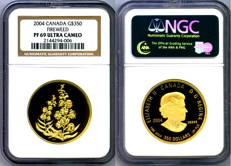 2004 GOLD CANADA $350 NGC PROOF 69 ULTRA CAMEO ONLY 2,004 MINTED "FLOWERS OF CANADA SERIES - FIREWEED"