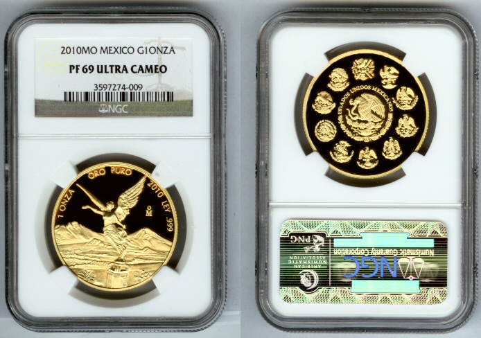 2010 MO GOLD MEXICO 1 ONZA NGC PROOF 69 ULTRA CAMEO ONLY 600 MINTED " LIBERTAD"