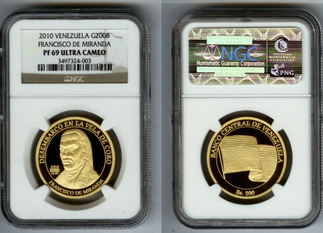 2010 GOLD VENEZUELA 200 BOLIVARES NGC PROOF 69UC FRANCISCO 1 OZ